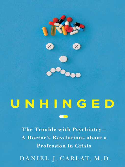 Title details for Unhinged by Daniel Carlat - Available